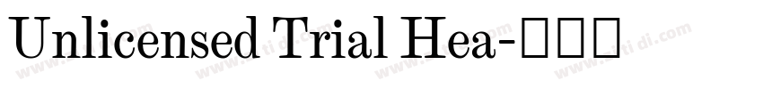 Unlicensed Trial Hea字体转换
